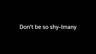 Imany - Don&#39;t Be So Shy (Lyrics)