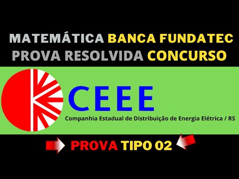 ✅ Banca #FUNDATEC 2010 ✅ Matemática e Raciocínio Lógico ✅ Concurso CEEE RS ✅ Nível Médio PROVA 02