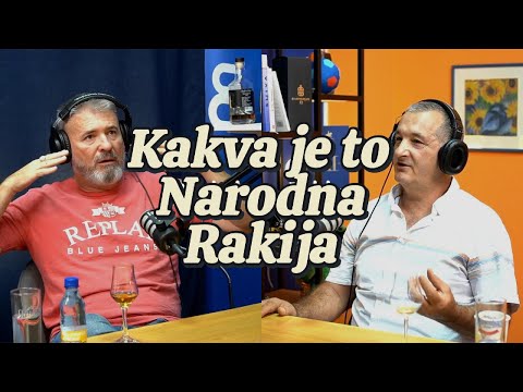 Kakva je to narodna rakija? Voli rakiju da bi bila vrhunska... Ne može bez lepih emocija