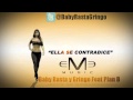 Baby Rasta y Gringo Feat Plan B - Ella Se Contradice