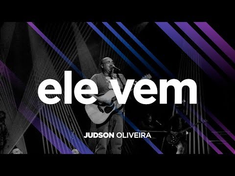DE VOLTA PRA CASA | Judson Oliveira | Ele Vem (Ao Vivo)