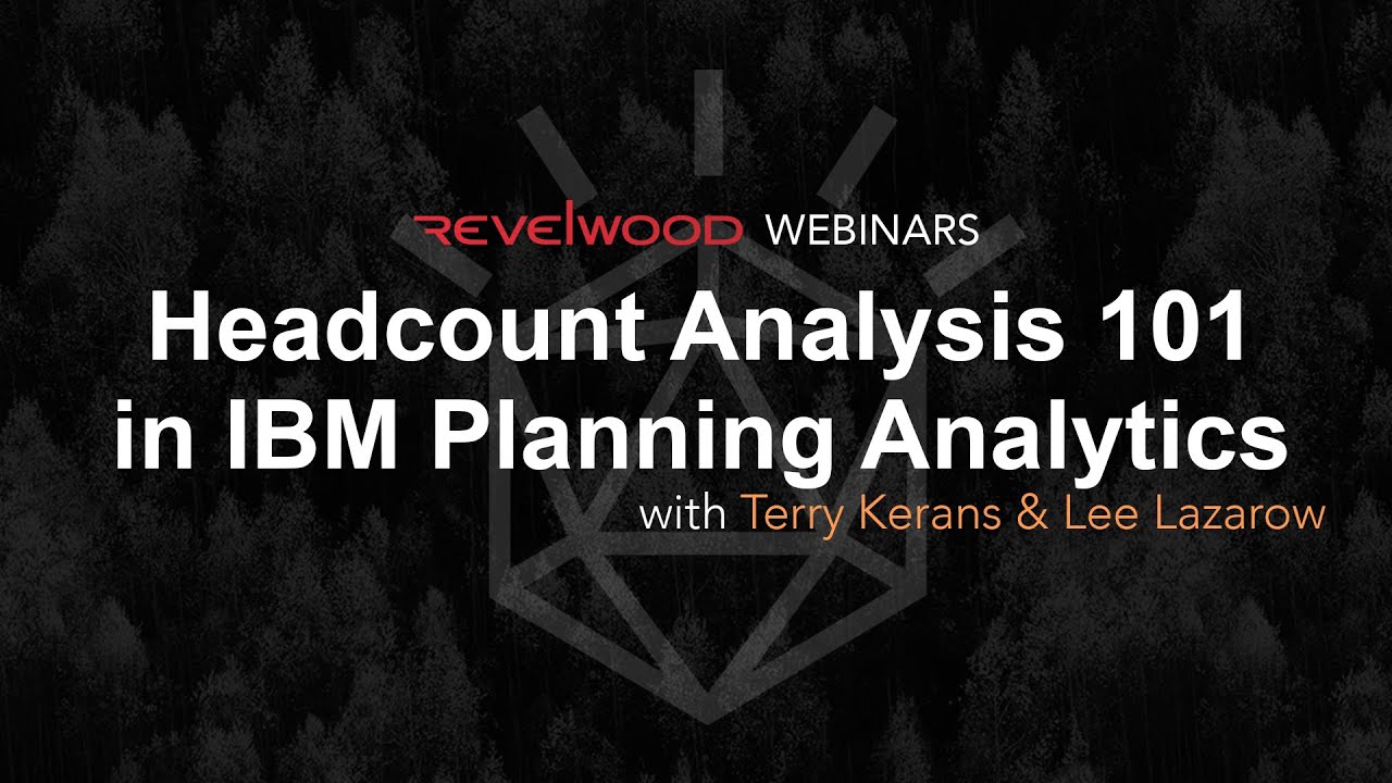 Headcount Analysis 101 in IBM Planning Analytics | Revelwood Webinars
