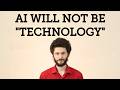 Tech Is Good AI Will Be Different
