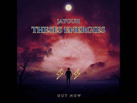 jayguh - theses energies (official audio)