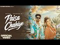 PAISA CHAHIYE Official Video Preet Sandhu Khushi Verma Jaya Rohilla New Haryanvi Song 2026