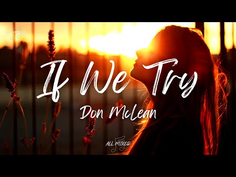 Don McLean - If We Try (Lyrics)