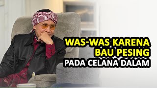 Download lagu Was-was karena Bau Pesing pada Celana Dalam - Buya Yahya mp3