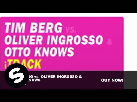 Tim Berg vs. Oliver Ingrosso & Otto Knows - iTrack  (Radio Edit)