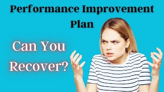 Surviving a Performance Improvement Plan: What You Need to Know | Being Mindful