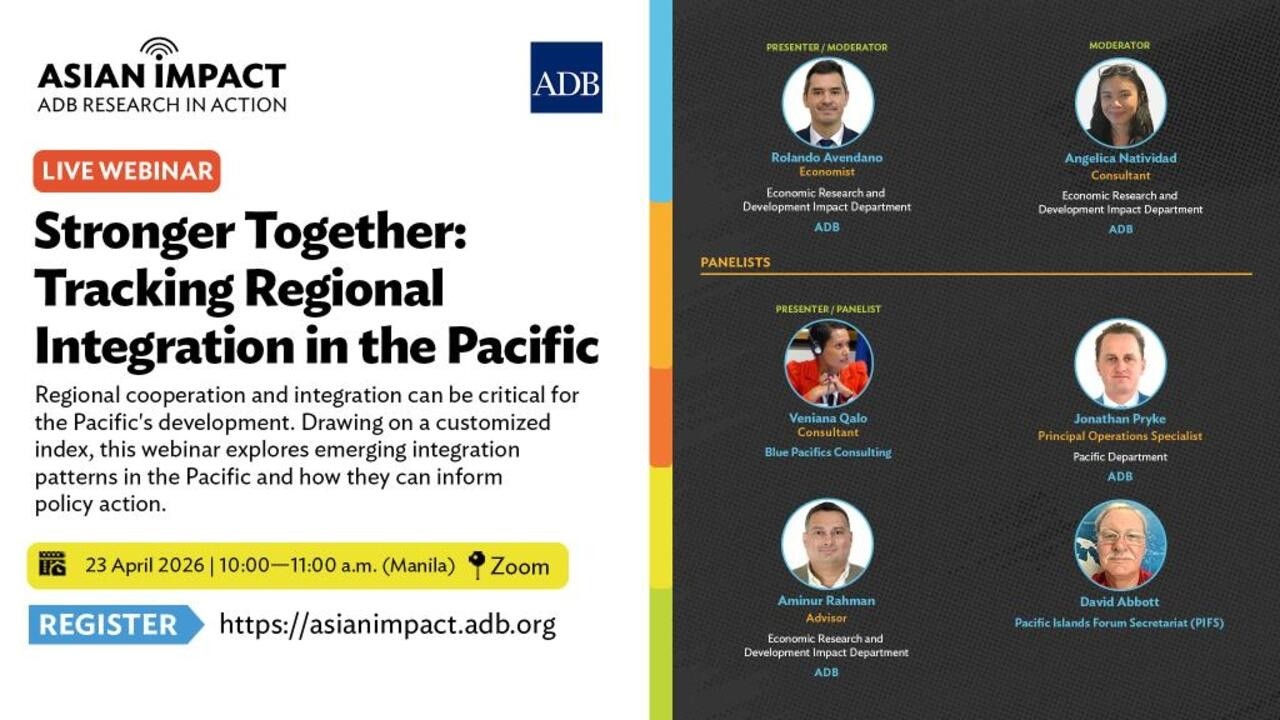 Asian Impact Webinar: Stronger Together - Tracking Regional Integration in the Pacific