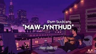 Ram Suchiang - Maw Jynthud ( nga pang ka mynsiem )