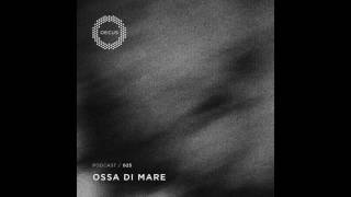 Ossa Di Mare - OECUS Podcast 025