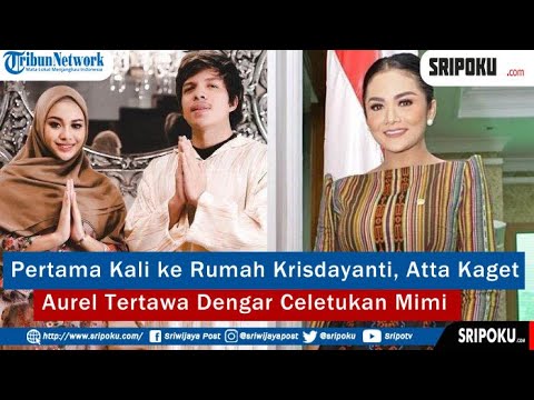 Pertama Kali ke Rumah Krisdayanti, Atta Kaget Disuguhi Ini, Aurel Tertawa Dengar Celetukan Mimi