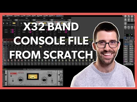 Building My X32 Band Console File From Scratch