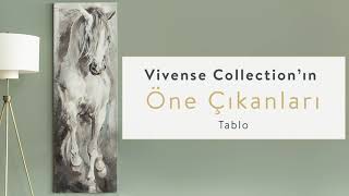 Vivense Collection II Öne Çıkanlar II Tablo
