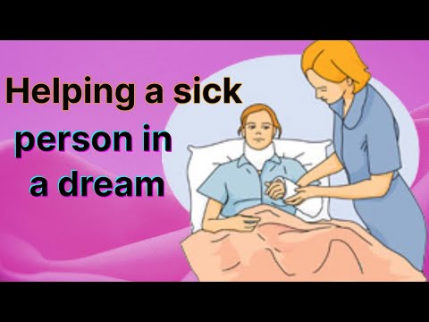 Interpretation of a dream about helping a sick person
