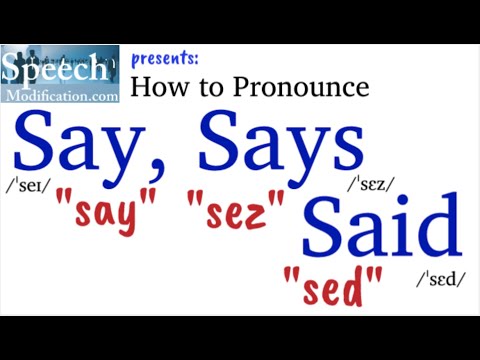How to Pronounce Say, Says and Said (in American English)