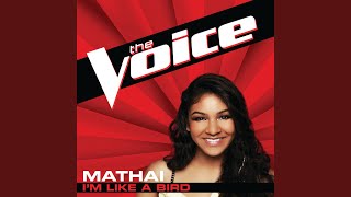 I’m Like A Bird (The Voice Performance)