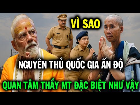 Vì sao Nguyên Thủ Quốc Gia Ấn Độ lại dành sự quan tâm đặc biệt cho Thầy Minh Tuệ như vậy