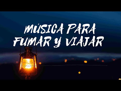► Musica Para FUMAR y VIAJAR la mente (2020 Mix THC ) [1Hora]Canciones para FUMAR weed y VIAJARSE