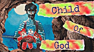 A Child Of God Much Like Yourself 