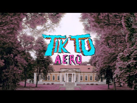 Tik Tu - AERO (Official Video)