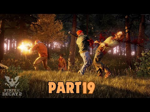 State of Decay 2 || PART 19 Walkthrough || Gameplay - (No Commentary)