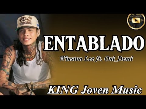Entablado-Winston lee ft. Oni_Demi lyrics|KING Joven Music