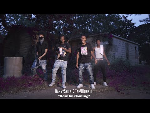 BabyyShun & Tae4Hunnit - How Im Coming (Official Video) 2020