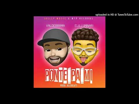PONTE PA MI - Valderrama, Elilluminari (audio)