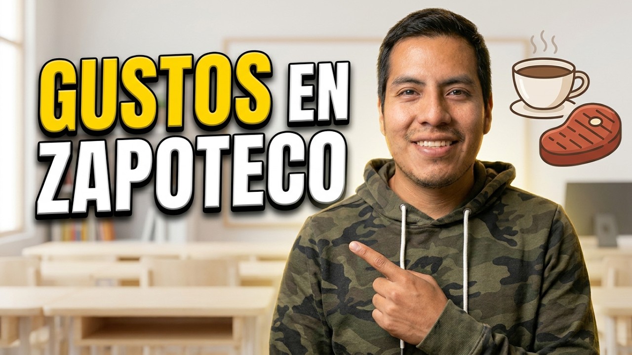 ¿Cómo expresar gustos y preferencias en Zapoteco de Oaxaca? | Clases de Lengua Indígena Zapoteca 🌟