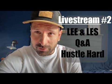 Lee & Les & Special Guest: Hustle Hard + Q&A | Livestream #2