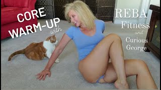 Core Warm Up with Reba Fitness & Curious Georg