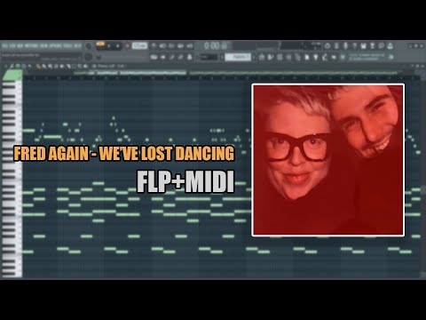 Fred Again - Weve Lost Dancing (MIDI + FLP) (FL Studio Piano Tutorial / Cover)