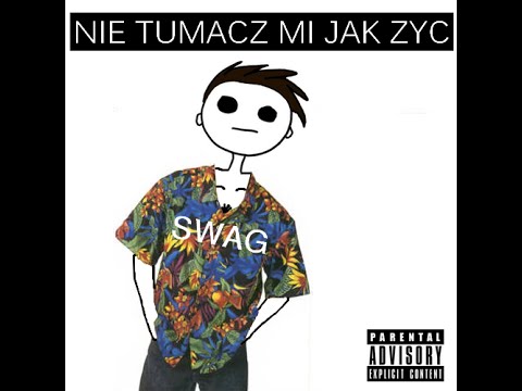 Nie Tumacz Mi Jak Zyc (Oficjalny Singiel 2014)