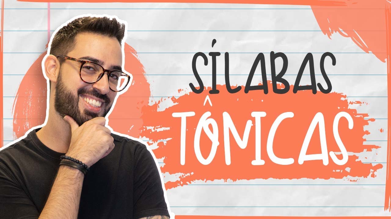 SÍLABAS TÔNICAS - OXÍTONAS, PAROXÍTONAS e PROPAROXÍTONAS