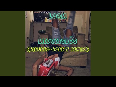 MEDVETSLÖS (Ringnes-Ronny Remix)