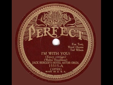 1931 Jack Berger's Hotel Astor Orchestra - I'm With You