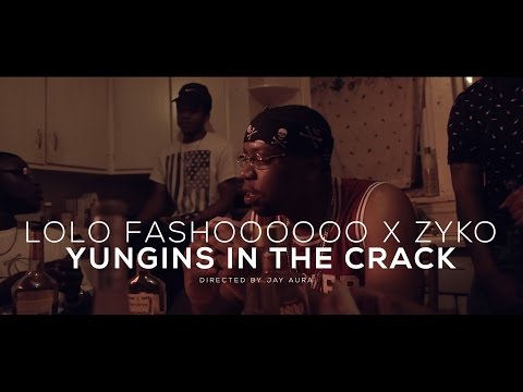 LOLO FASHOOOOOO X ZYKO - YUNGINS IN THE CRACK (OFFICIAL MUSIC VIDEO) (DIR BY @JAYAURA)