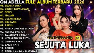 Download lagu SUJUTA LUKA - CINCIN KEPALSUAN - BENCI - OM ADELLA FULL ALBUM TERBARU 2026 || TASYA ROSMALA mp3