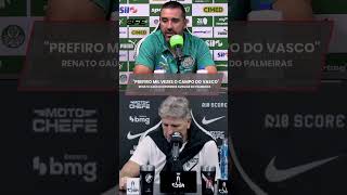 "Não procura desculpa" Renato Gaúcho responde auxiliar do Palmeiras #renatogaucho #vasco #palmeiras