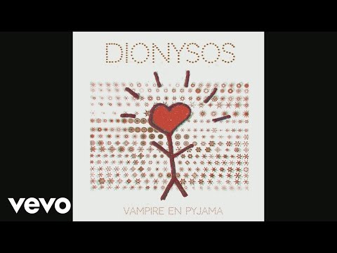 Dionysos - Vampire en pyjama (Audio)