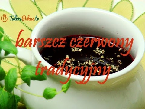Barszcz czerwony tradycyjny - TalerzPokus.tv