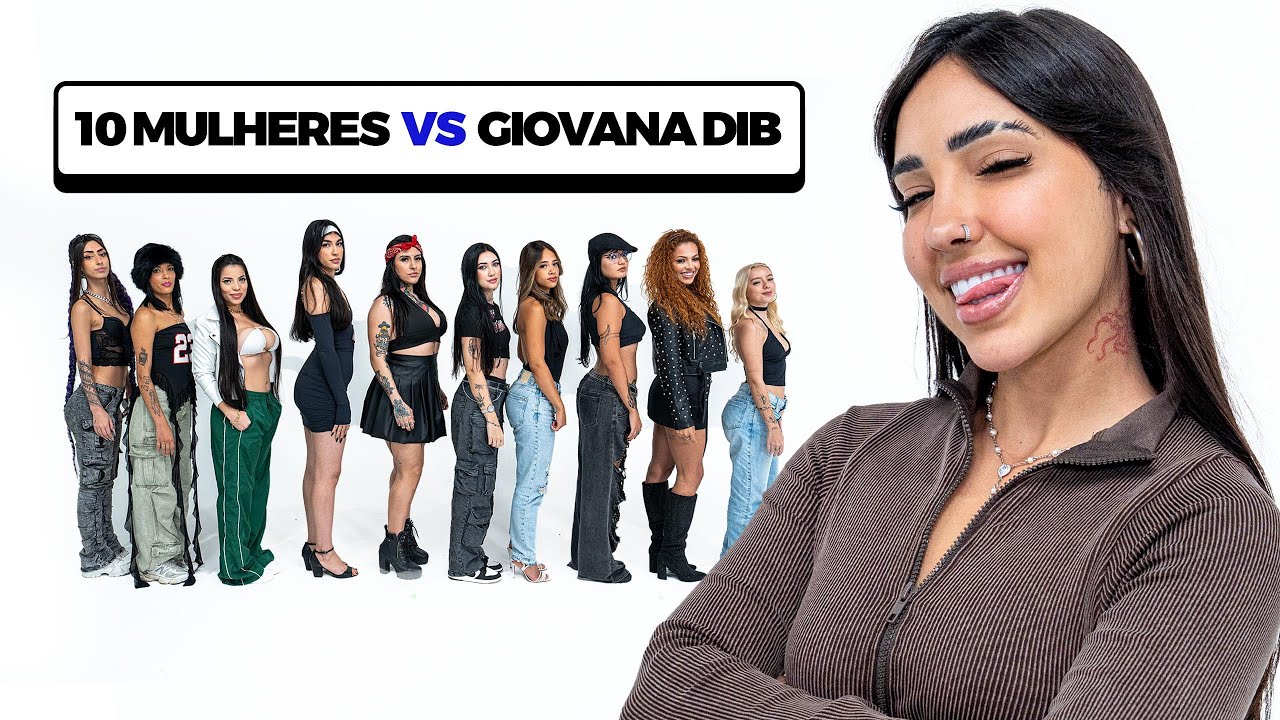 10 MULHERES vs GIOVANA DIB
