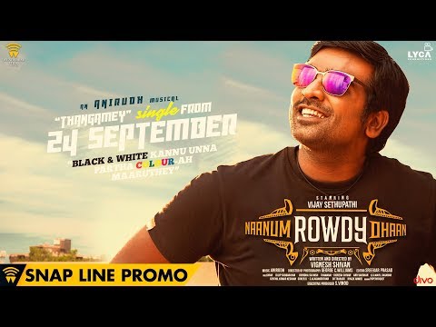 Naanum Rowdy Dhaan - Thangamey (Snap Line Promo) | Anirudh | Vijay Sethupathi