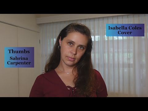 Thumbs - Sabrina Carpenter - Isabella Coles Cover