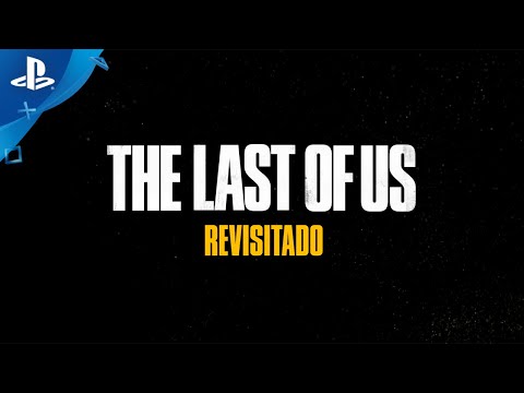 Llega The Last of Us Revisitado | Cuatro experiencias inolvidables contadas por quienes las vivieron