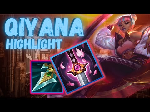 QIYANA HIGHLIGHTS  [13.10]  COMBOS