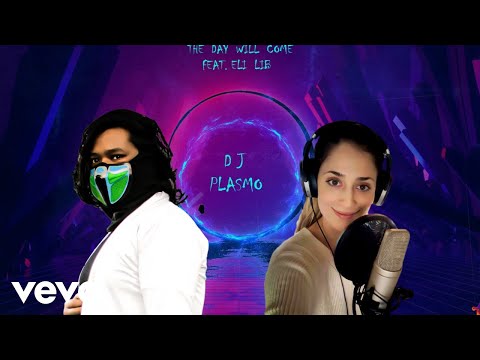 DJ Plasmo - The Day Will Come (Official Music Video) ft. ELI LIB