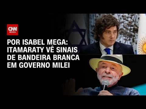 Palácio do Itamaraty vê sinais de bandeira branca em governo Milei | LIVE CNN